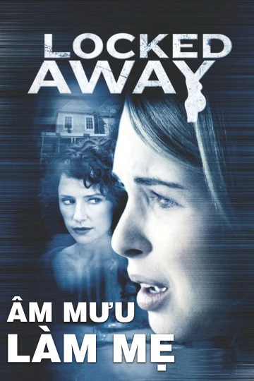 Âm Mưu Làm Mẹ | Locked Away (2010)