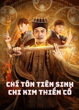 Chí Tôn Tiên Sinh Chi Kim Thiền Cổ