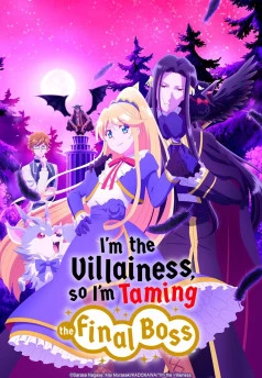 Nữ phản diện bao nuôi trùm cuối | I'm the Villainess, So I'm Taming the Final Boss (2022)