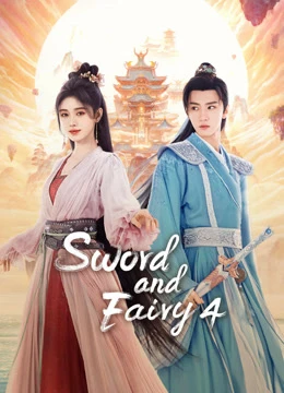 Tiên Kiếm Kỳ Hiệp 4 | Sword and Fairy 4 (2024)