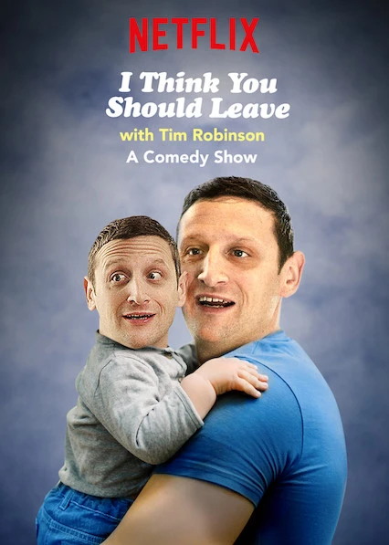 Tim Robinson: Tôi nghĩ bạn nên ra về (Phần 1) | I Think You Should Leave with Tim Robinson (Season 1) (2019)