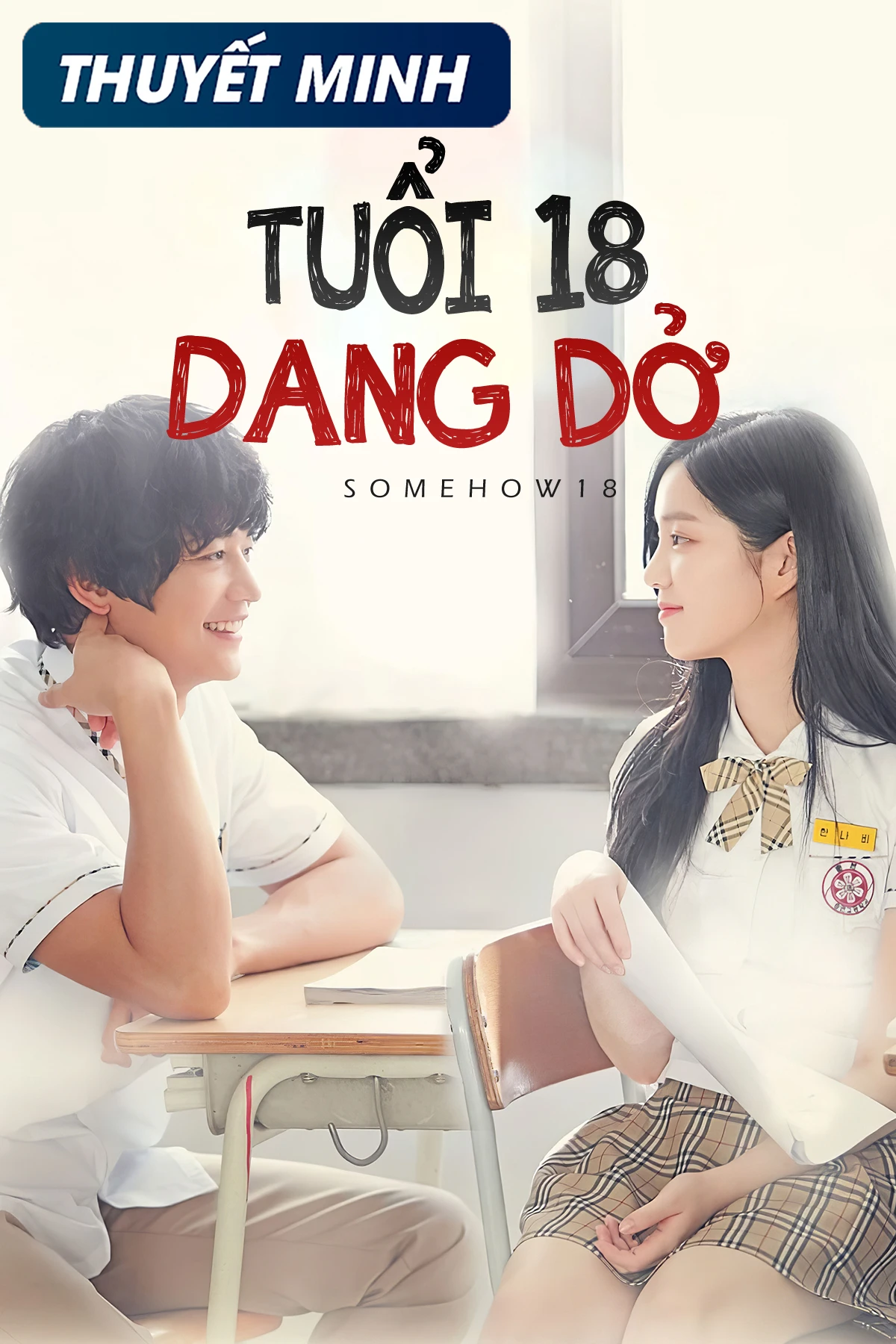 Tuổi 18 Dang Dở | Somehow 18 (2017)