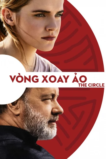 Vòng Xoay Ảo | The Circle (2017)